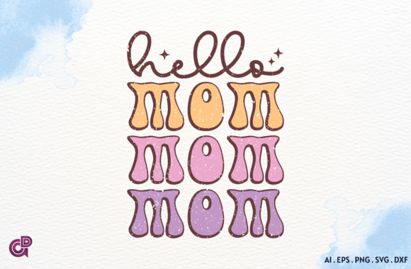 Hello Mom Sublimation SVG Design: A Designer’s Review