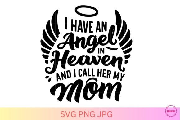 I Have an Angel in Heaven and I Call Mom Design Review