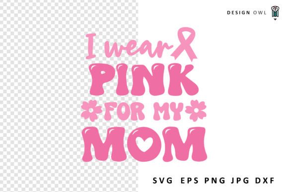 I Wear Pink for My Mom – Cancer SVG: A Designer’s Honest Review