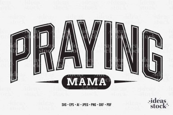 Mothers Day Svg. Praying. Mom Life Svg.