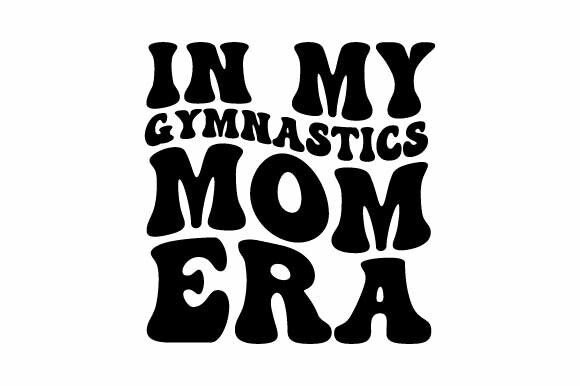 Retro In My Gymnastics Mom Era SVG Review