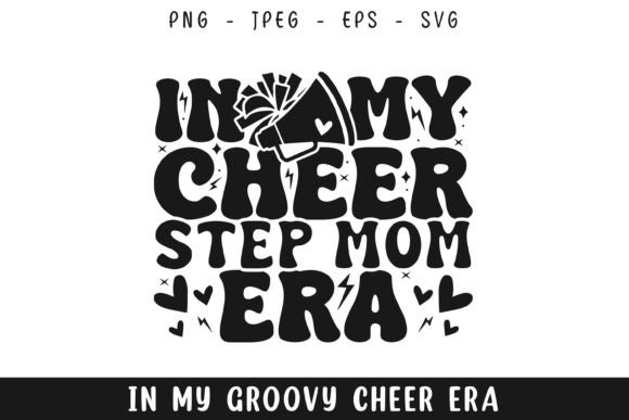 Reviewing the Cheer Stepmom Era Groovy Retro SVG