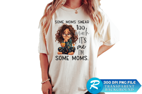 Some Moms Swear Too Much: A Designer's Honest Take