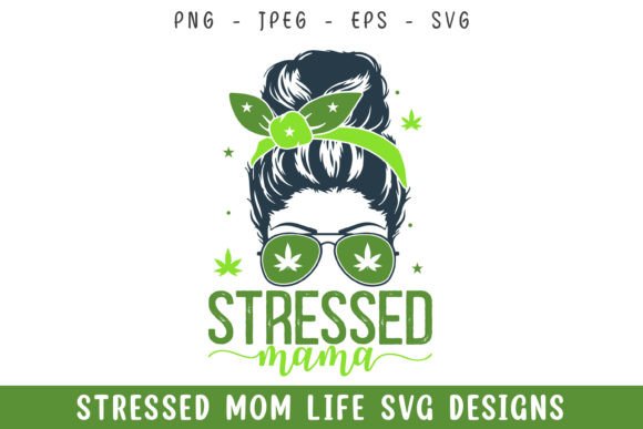 Stressed Mama Mom Hair Mom Life Svg