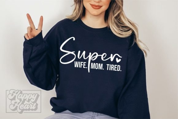 Super Wife Mom Tired SVG – Mothers Day Review